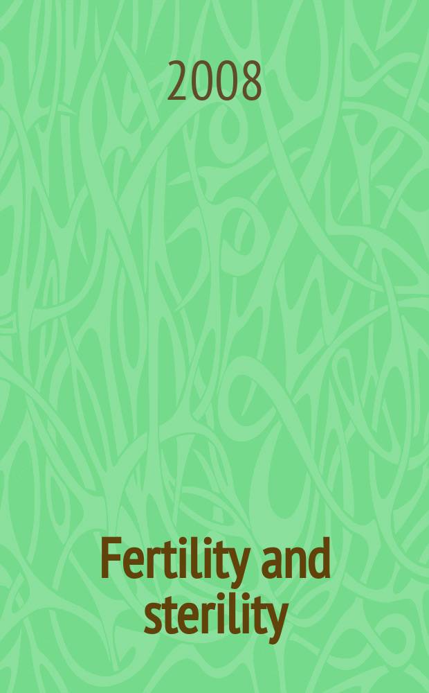 Fertility and sterility : A journal devoted to the clinical aspects of infertility Offic. journal of the American soc. for the study of sterility. 2008 к vol. 89, suppl. 2 : Scientific papers to be presented at the 56th Annual meeting and postgraduate course of the Pacific coast reproductive society