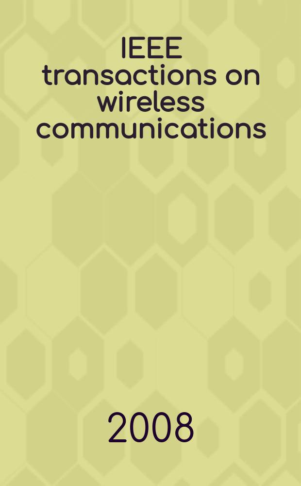 IEEE transactions on wireless communications : A publ. of the IEEE Communications soc. a. the Signal processing soc. Vol. 7, № 7