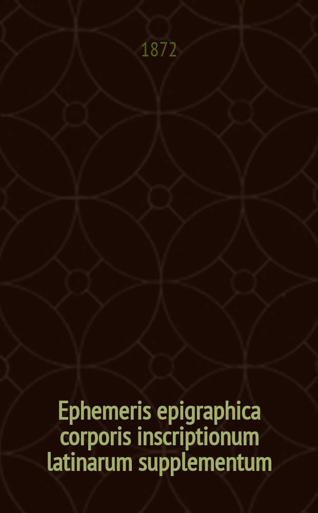 Ephemeris epigraphica corporis inscriptionum latinarum supplementum