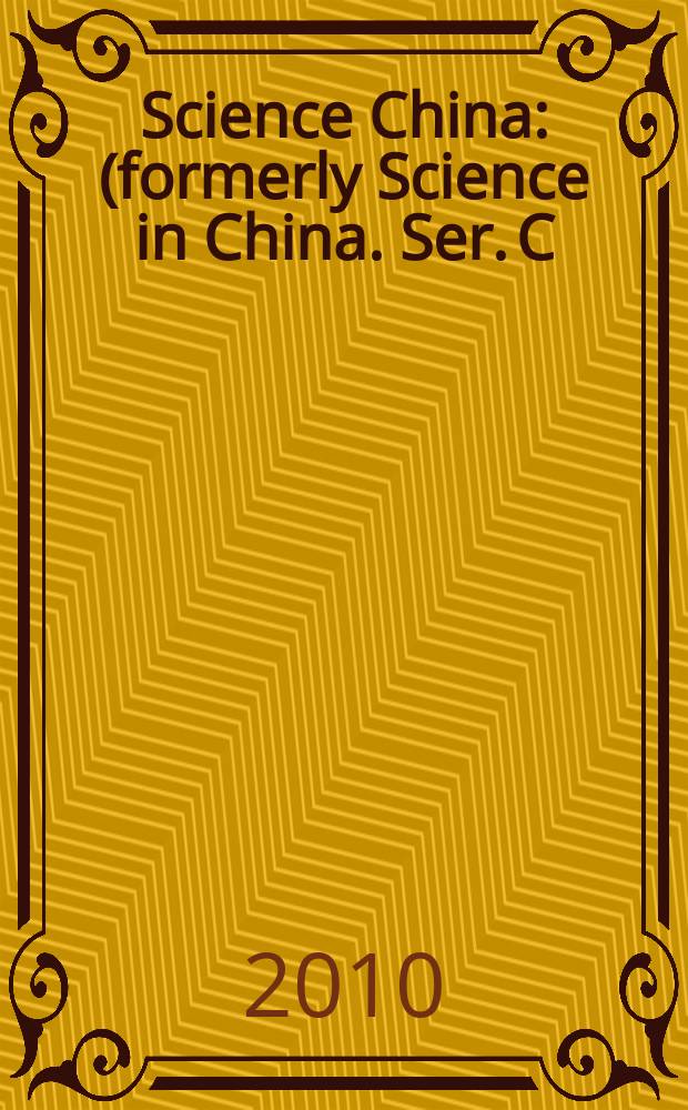 Science China : (formerly Science in China. Ser. C: Life sciences). Vol. 53, № 1