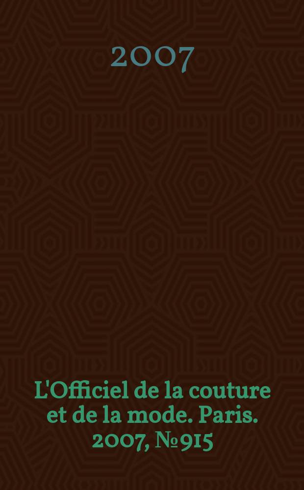 L'Officiel de la couture et de la mode. Paris. 2007, № 915