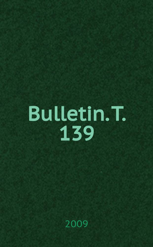 Bulletin. T. 139