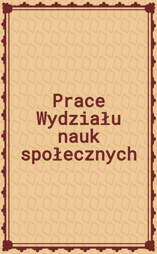 Prace Wydziału nauk społecznych : Zdolności człowieka w ujęciu współczesnej psychologii = Способности человека в свете современной психологии