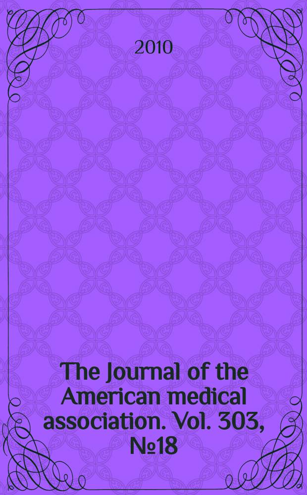 The Journal of the American medical association. Vol. 303, № 18