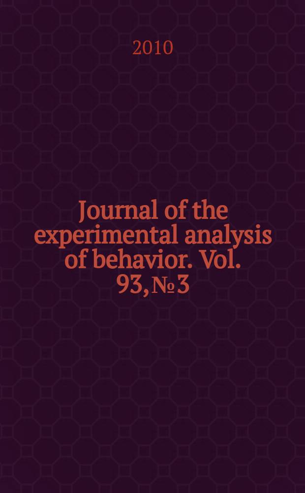 Journal of the experimental analysis of behavior. Vol. 93, № 3