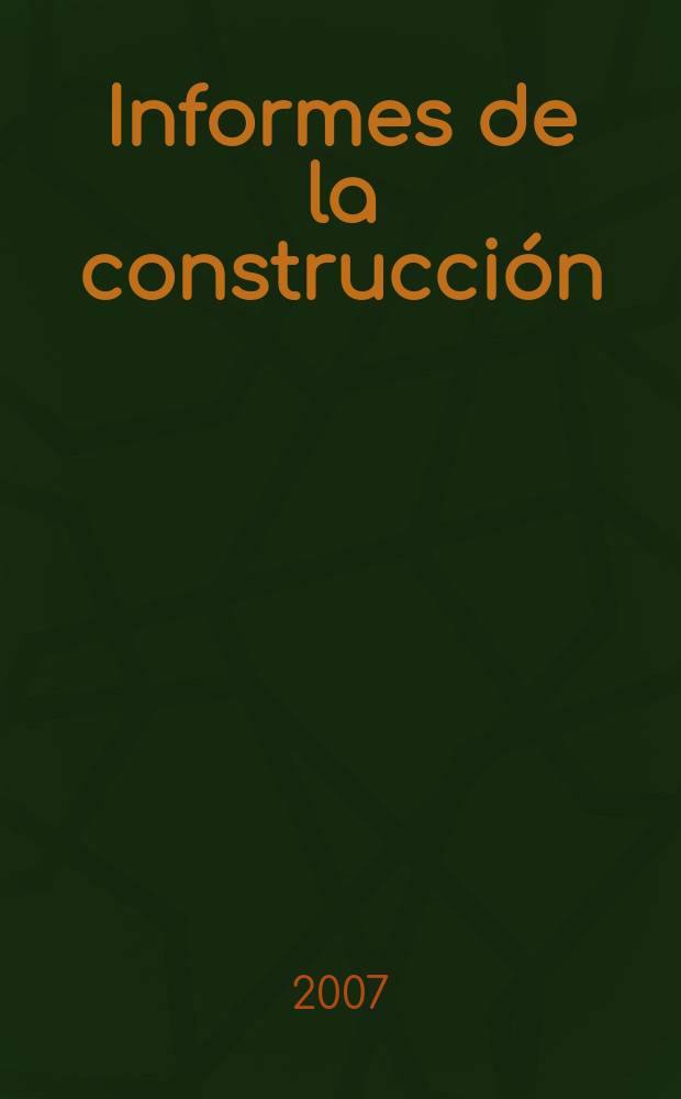 Informes de la construcción : Revista de información técnica. Vol. 59, № 505