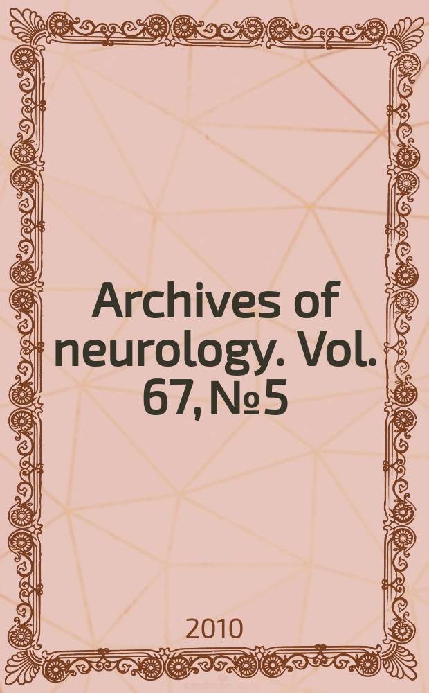 Archives of neurology. Vol. 67, № 5