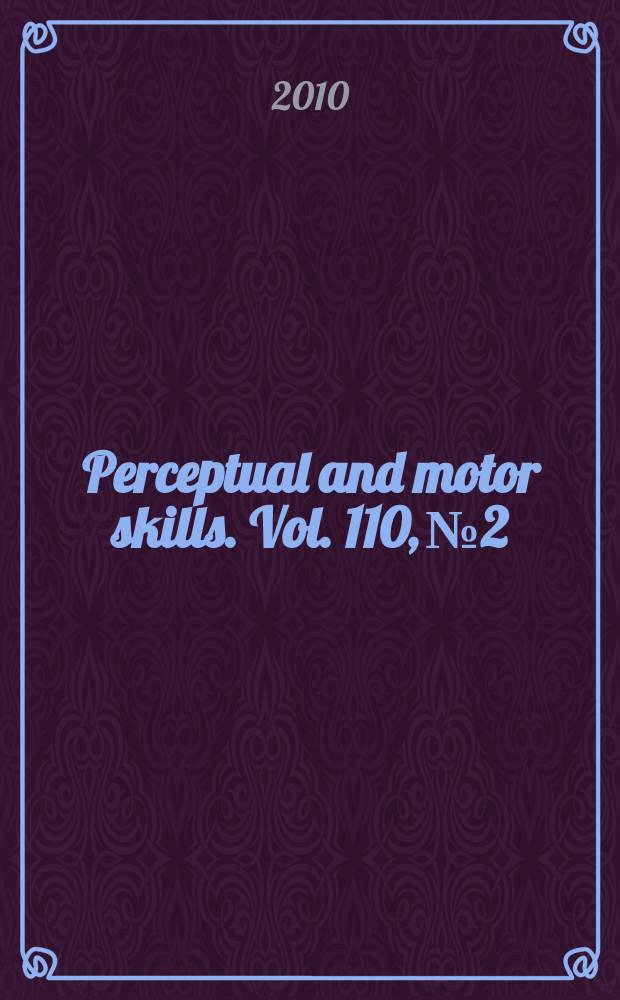 Perceptual and motor skills. Vol. 110, № 2