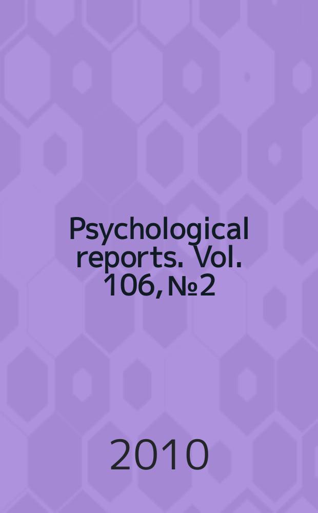 Psychological reports. Vol. 106, № 2