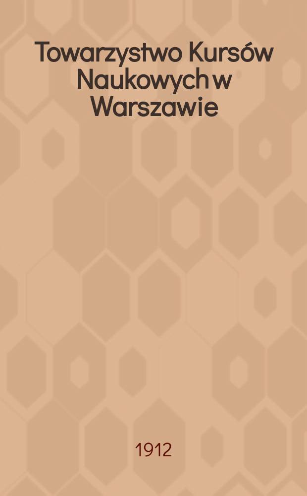 Towarzystwo Kursów Naukowych w Warszawie : Program. Towarzystwo Kursów Naukowych w Warszawie