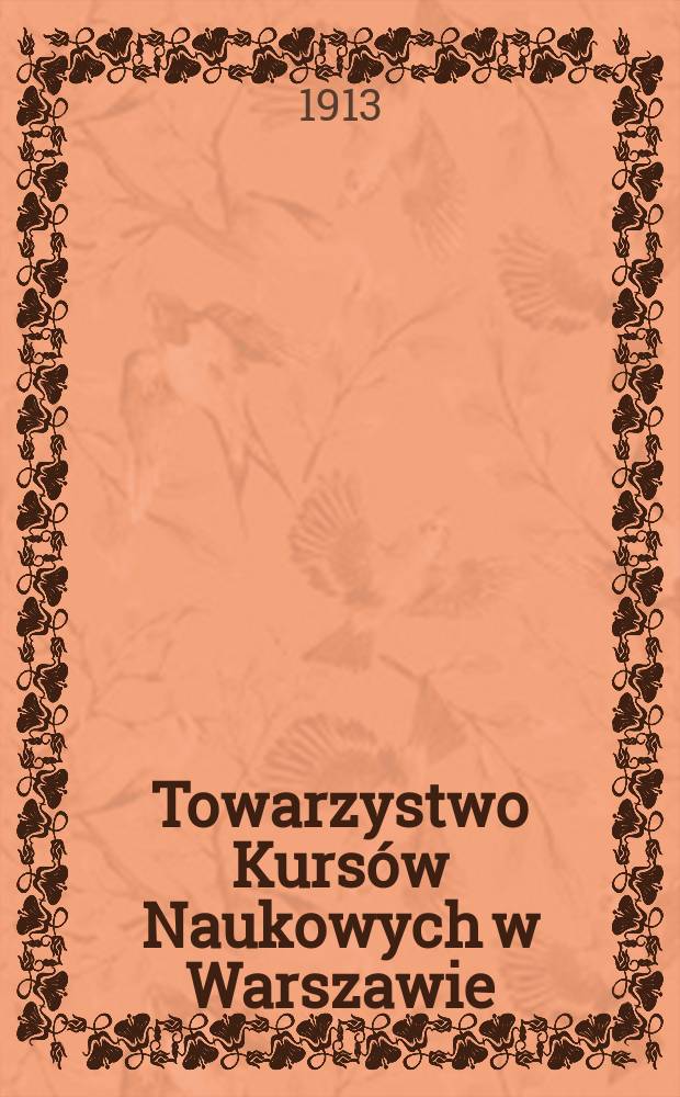 Towarzystwo Kursów Naukowych w Warszawie : Program. Towarzystwo Kursów Naukowych w Warszawie