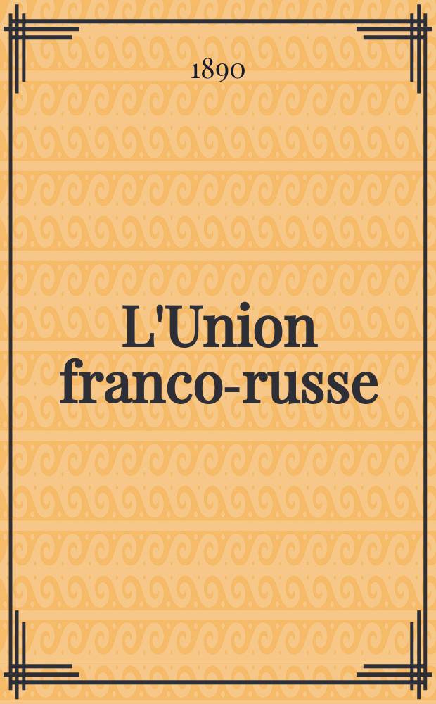 L'Union franco-russe : Journal quotidien
