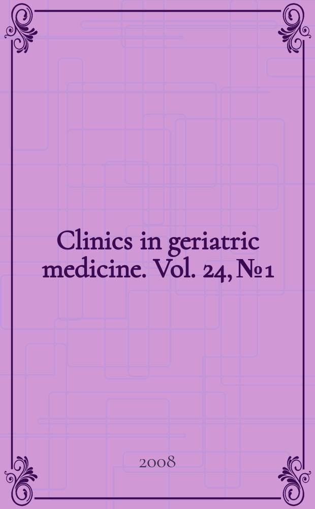 Clinics in geriatric medicine. Vol. 24, № 1 : Sleep in elderly adults