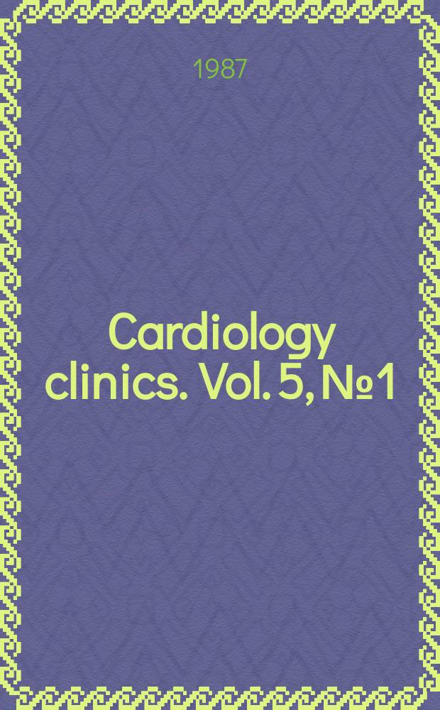 Cardiology clinics. Vol. 5, № 1 : Thrombolysis and the heart
