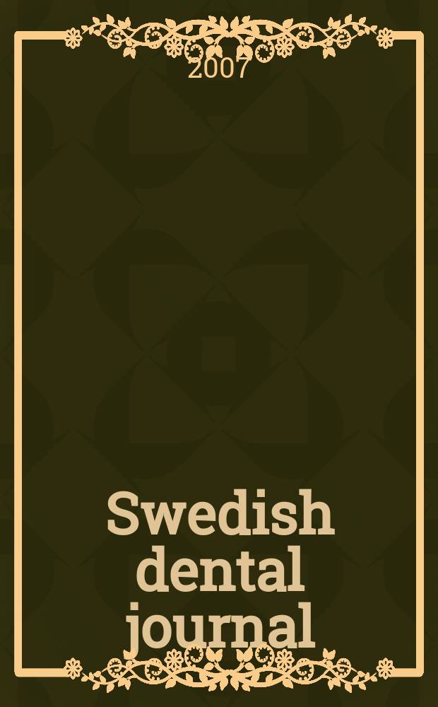 Swedish dental journal : Sci. j. of the Swedish dental federation From 1977 a fusion and continuation of "Svensk tandläkare tidskrift ", "Odontologisk revy". Vol. 31, № 4