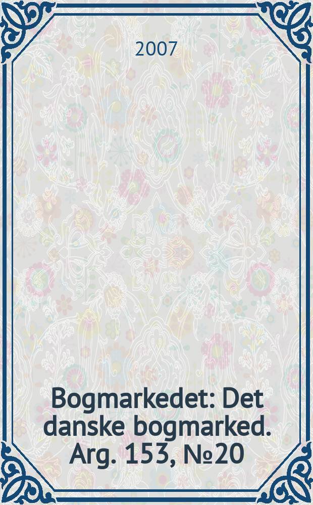 Bogmarkedet : Det danske bogmarked. Arg. 153, № 20