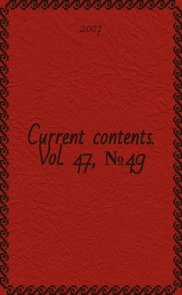 Current contents. Vol. 47, № 49