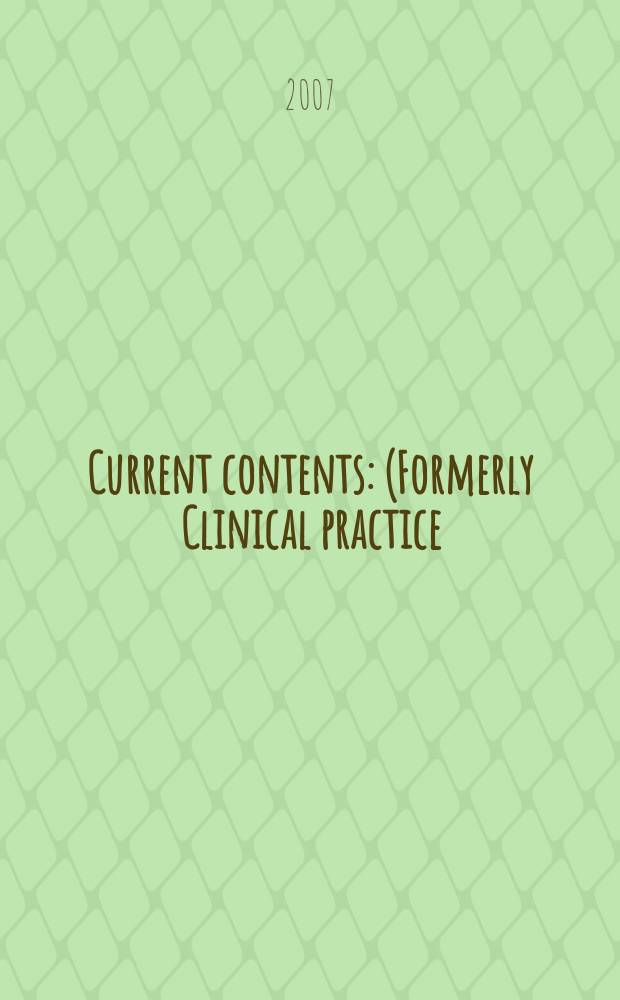 Current contents : (Formerly Clinical practice). Vol. 35, № 49