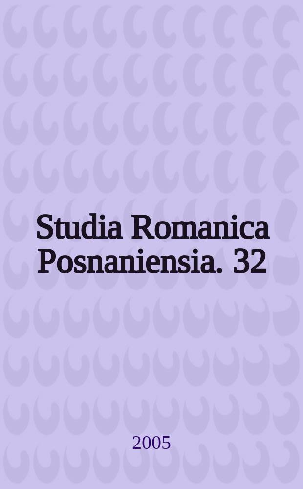 Studia Romanica Posnaniensia. 32