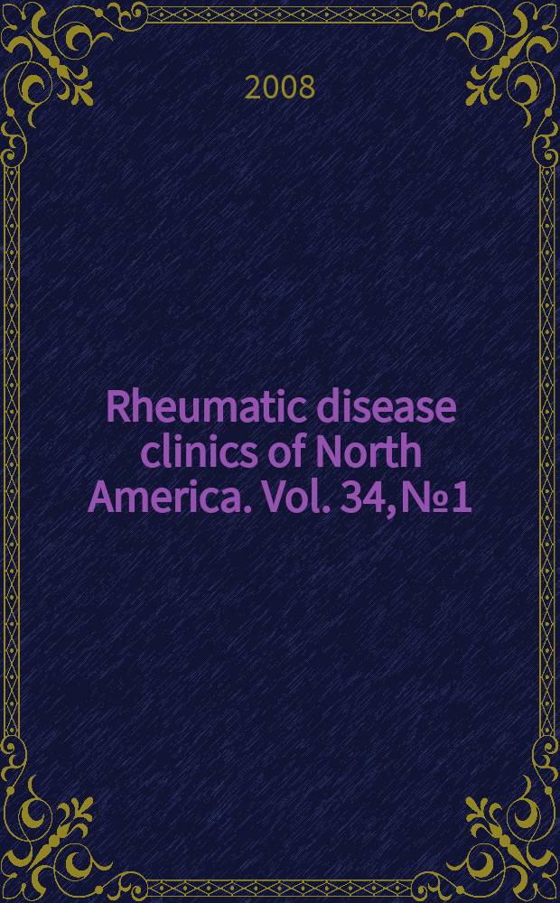 Rheumatic disease clinics of North America. Vol. 34, № 1 : Scleroderma = Склеродермия.