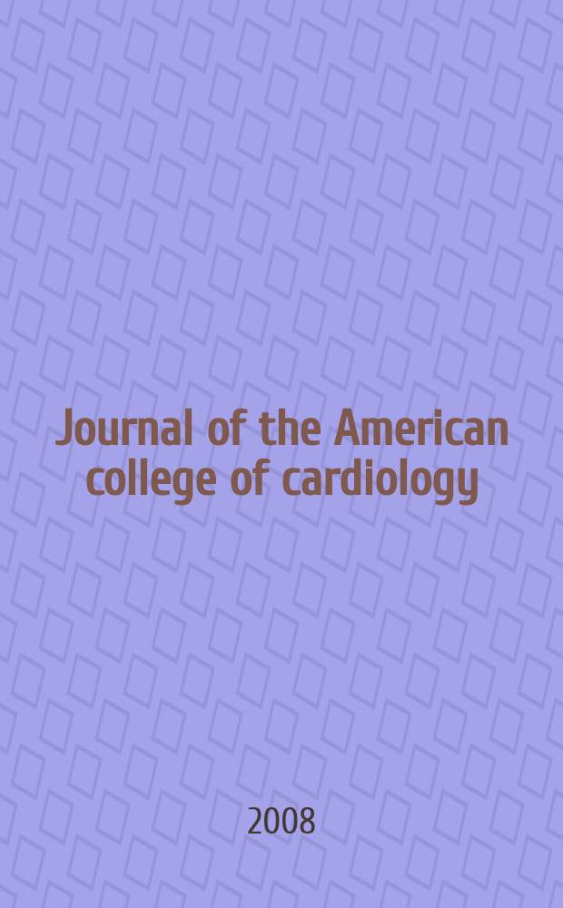 Journal of the American college of cardiology : JACC. 2008 к vol. 51, № 10, suppl. B : Abstracts of original contributions presented at the SCAI annual scientific sessions in partnership with ACC i2 summit, Murch 29- April 1, 2008, Chicago = Тезисы оригинальных докладов,представленных на ежегодной научной сессии SCAI совместно с американским кардиологическим колледжем.
