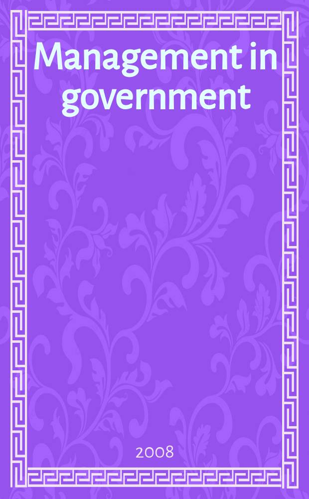 Management in government : Journal of the Dep. of administrative reforms, Min. of home affairs. Vol. 39, № 4