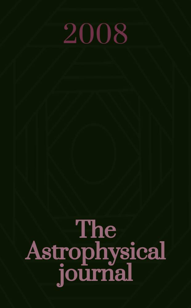 The Astrophysical journal : An international review of spectroscopy and astronomical physics. Vol. 681, № 2, pt 1