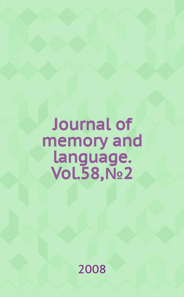 Journal of memory and language. Vol.58, №2