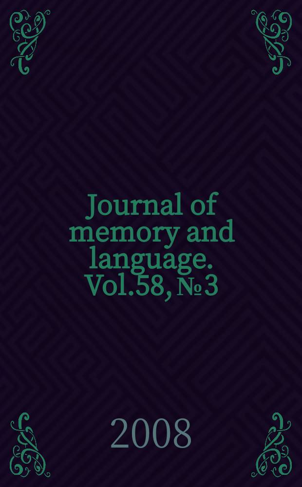 Journal of memory and language. Vol.58, №3