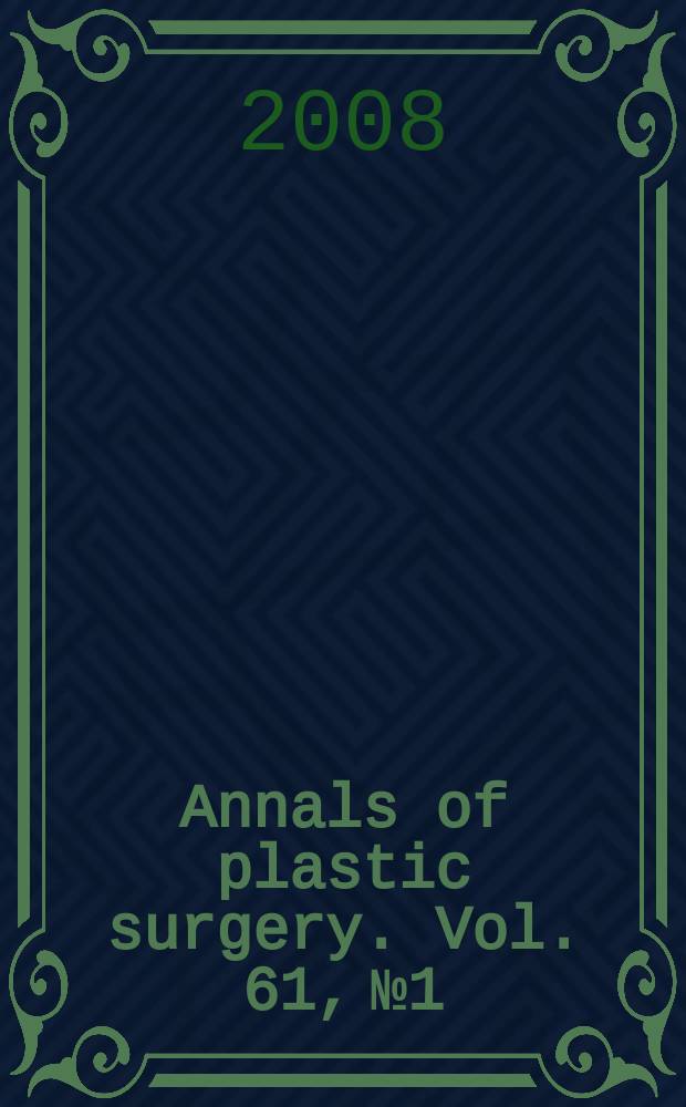 Annals of plastic surgery. Vol. 61, № 1