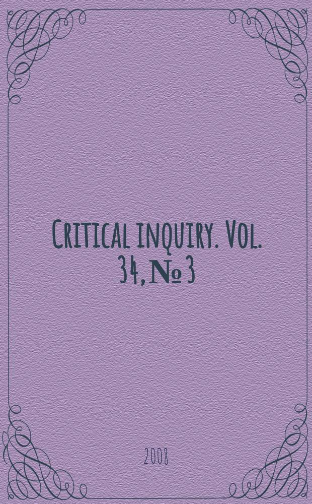 Critical inquiry. Vol. 34, № 3