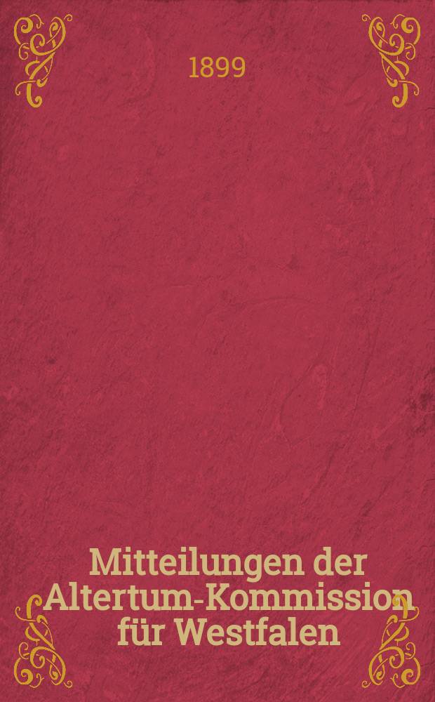 Mitteilungen der Altertums- Kommission für Westfalen