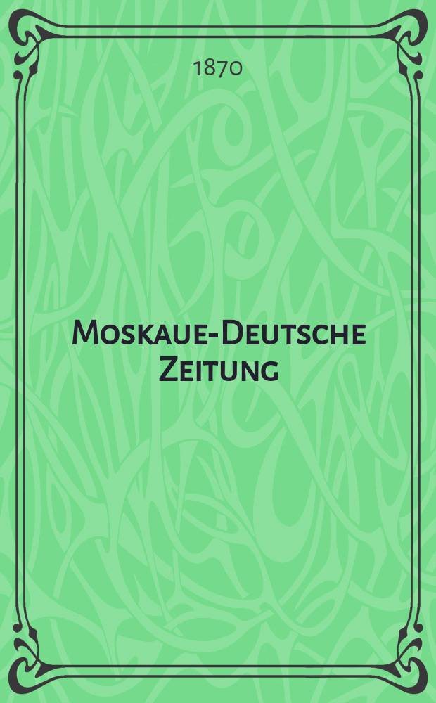 Moskauer- Deutsche Zeitung