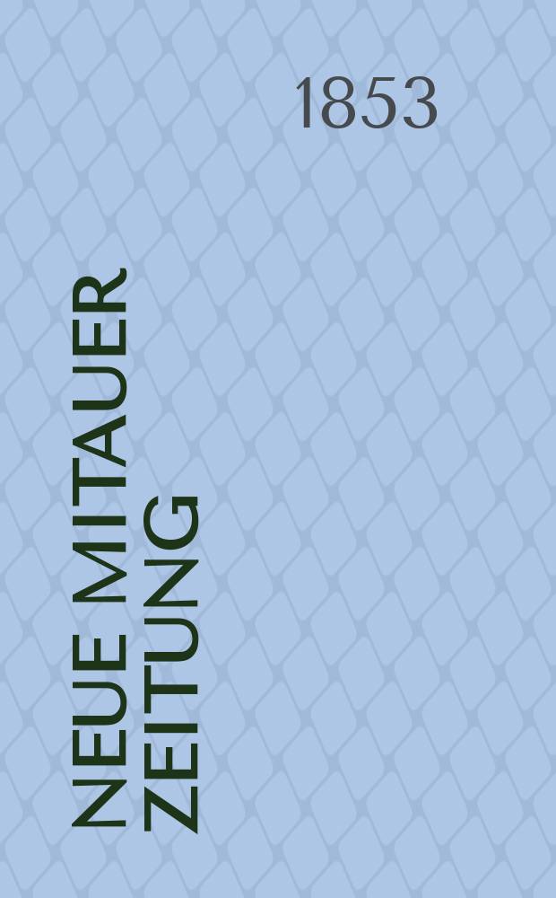 Neue Mitauer Zeitung