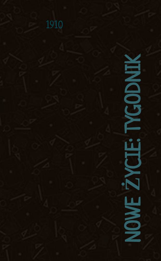 Nowe Życie : Tygodnik