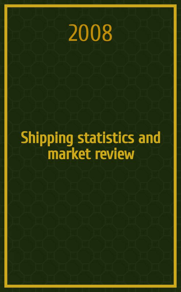 Shipping statistics and market review : (SSMR). Vol. 52, № 5/6