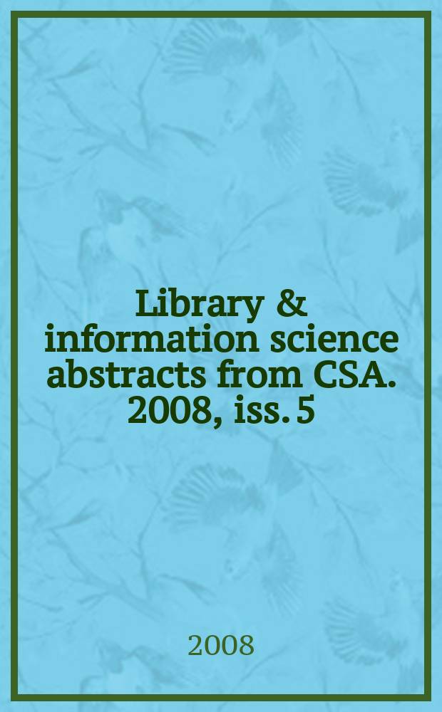 Library & information science abstracts from CSA. 2008, iss. 5