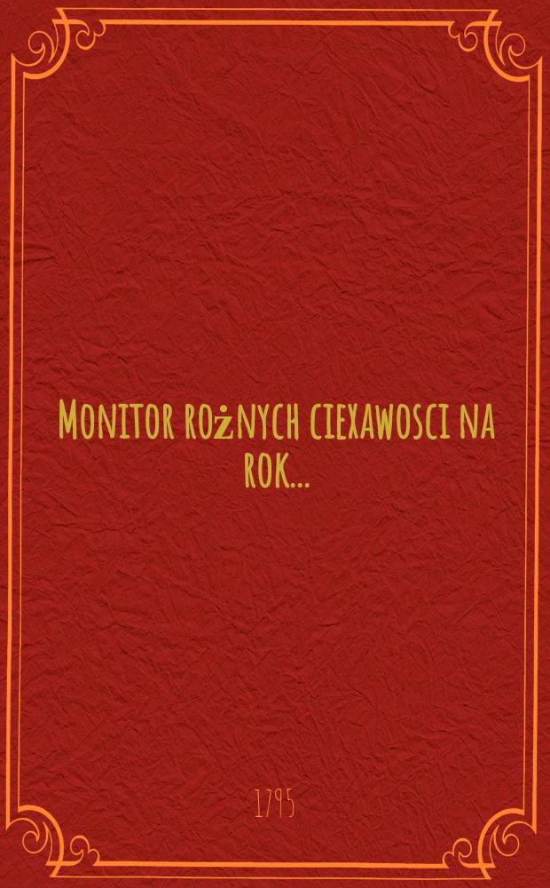 Monitor rożnych ciexawosci na rok ...