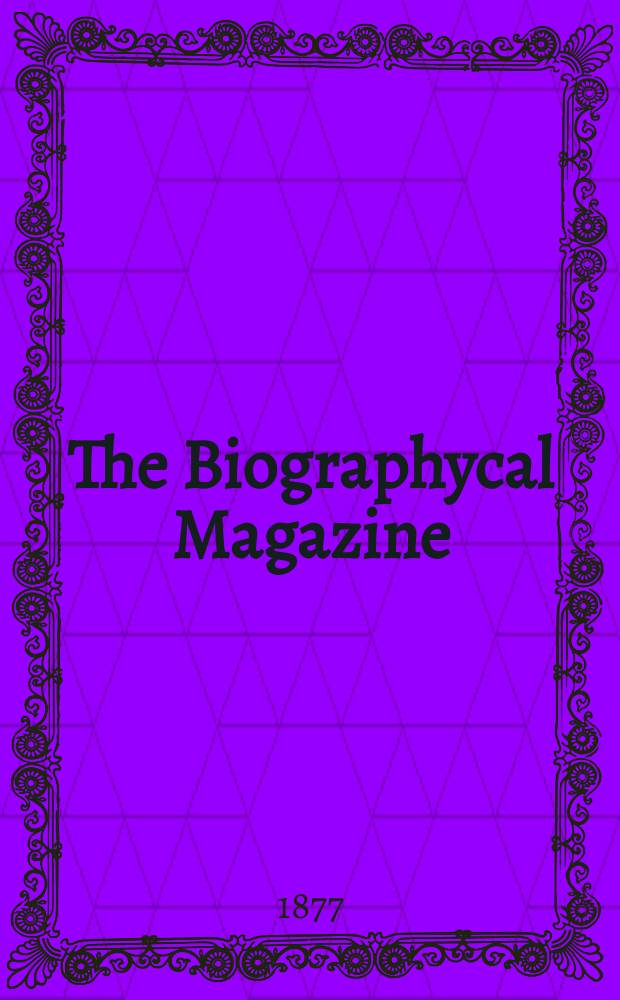 The Biographycal Magazine