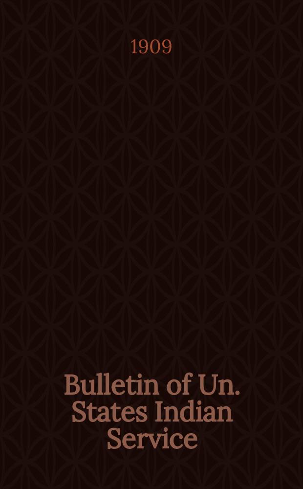 Bulletin of Un. States Indian Service