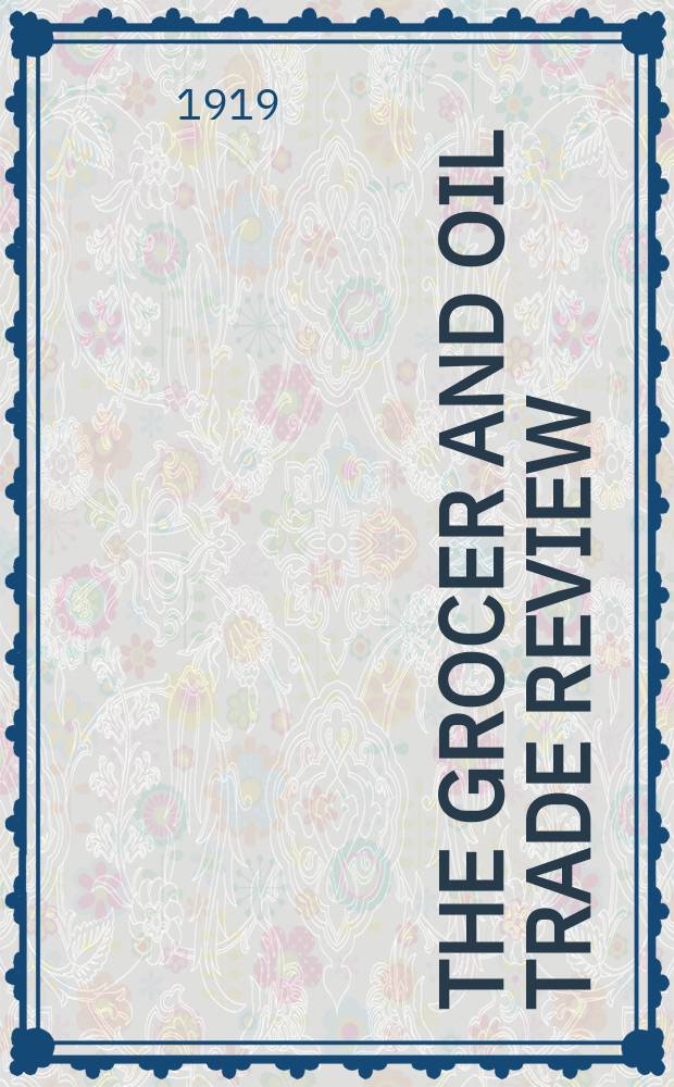The Grocer and oil trade review : Establ. 1861
