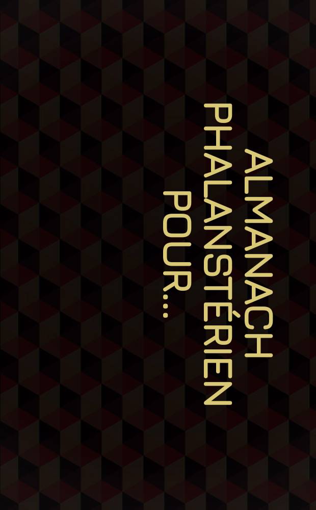 Almanach Phalanstérien pour ...