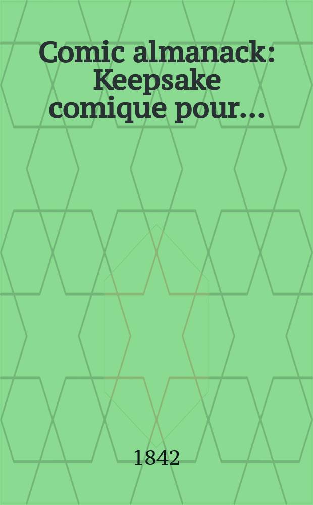 Comic almanack : Keepsake comique pour ..