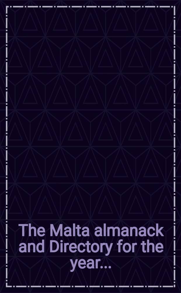 The Malta almanack and Directory for the year ...