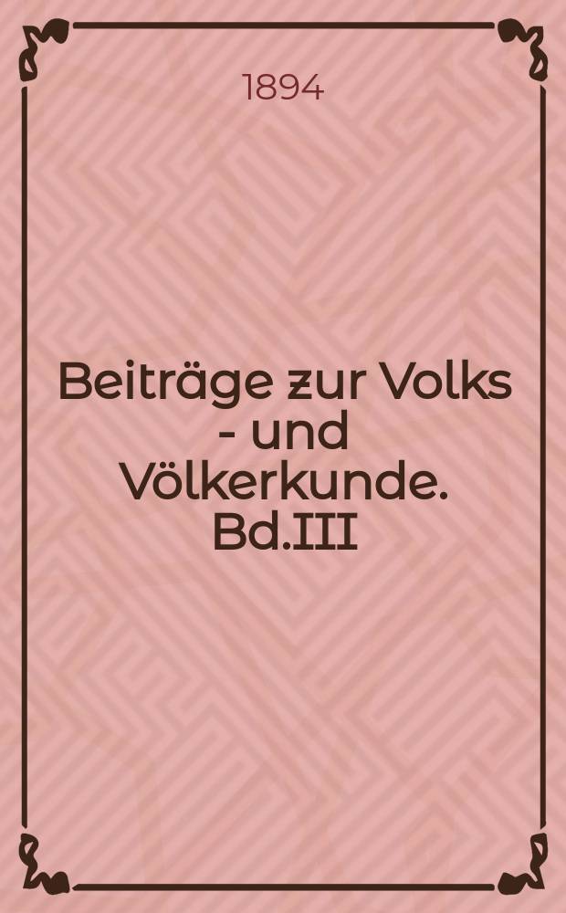Beiträge zur Volks - und Völkerkunde. Bd.III : Lieder und Geschichten der Suaheli