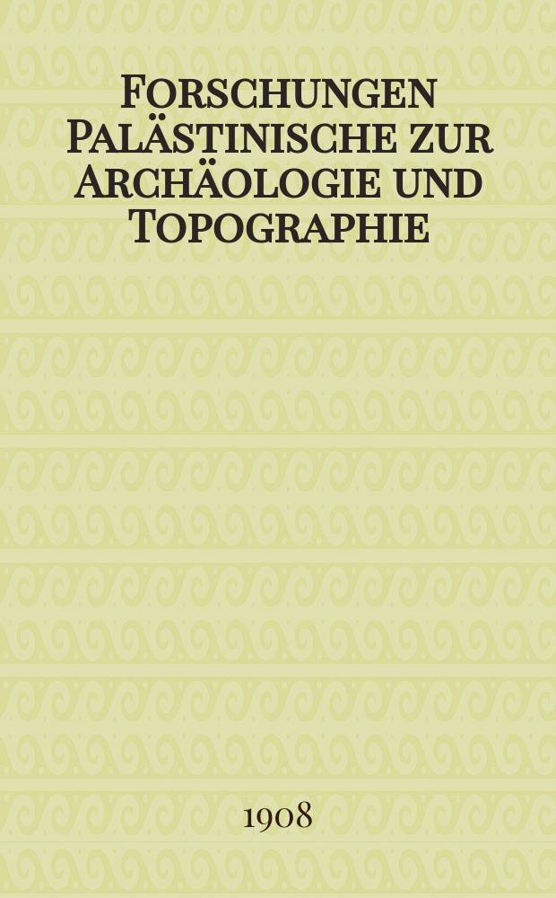 Forschungen Palästinische zur Archäologie und Topographie