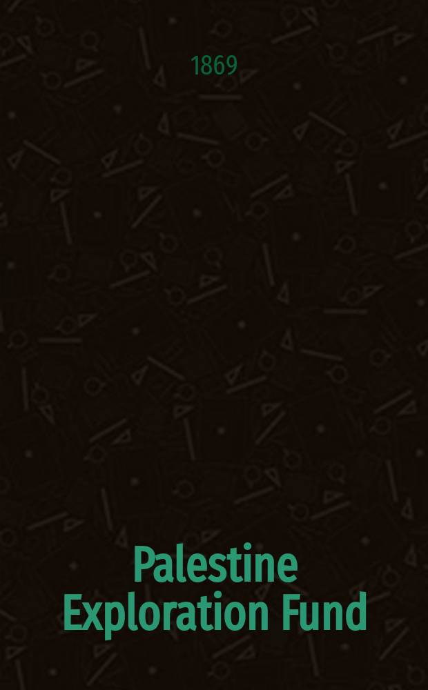 Palestine Exploration Fund : Patron- the Queen : Quarterly statement