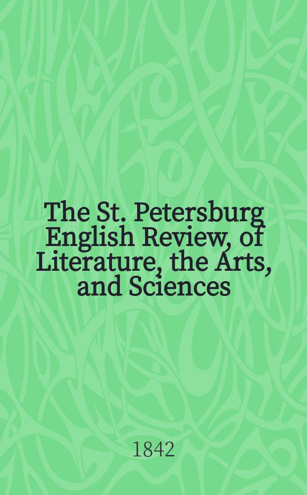 The St. Petersburg English Review, of Literature, the Arts, and Sciences