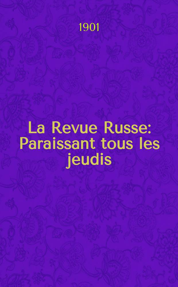 La Revue Russe : Paraissant tous les jeudis