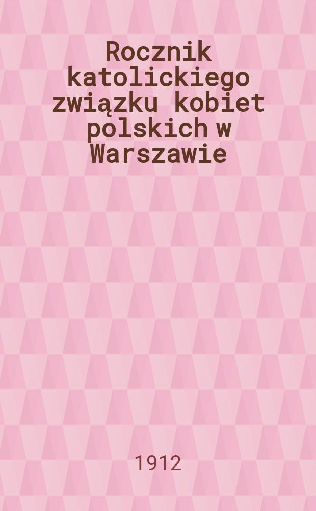 Rocznik katolickiego związku kobiet polskich w Warszawie